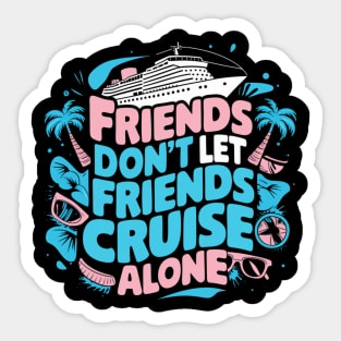 Squad Matching Cruise Ship Funny Friends Cruise Vacation Sticker